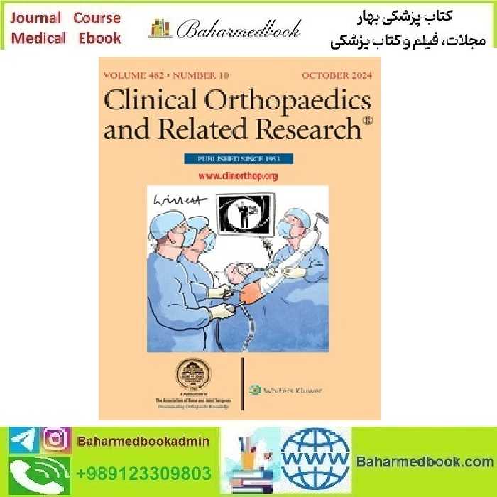 Clinical Orthopaedics &amp; Related Research 2022-2024 Full Archives