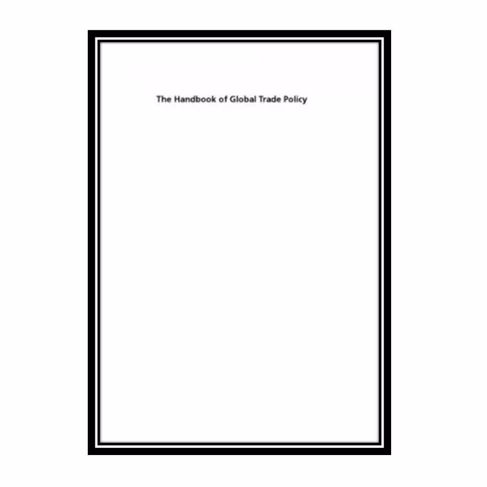 کتاب The Handbook Of Global Trade Policy اثر Andreas Klasen انتشارات مؤلفین طلایی