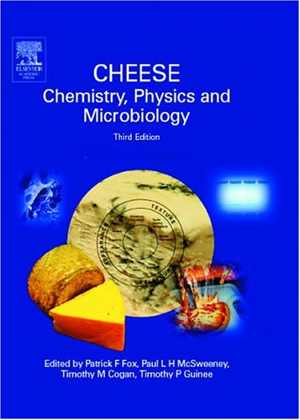 [PDF] دانلود کتاب Cheese - Chemistry, Physics &amp; Microbiology, 3rd ed, 2004