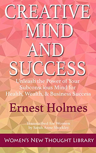 خرید و دانلود نسخه کامل کتاب Creative Mind and Success: Unleash the Power of Your Subconscious Mind for Health, Wealth, & Business Success - pdf