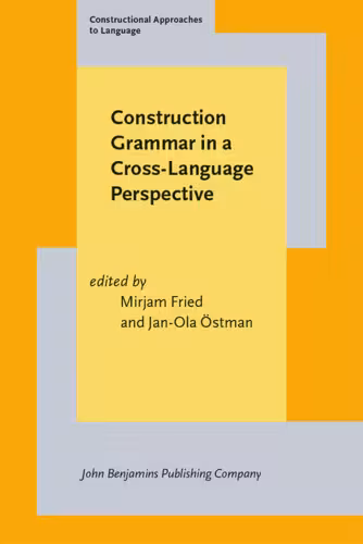 خرید و دانلود نسخه کامل کتاب Construction Grammar in a Cross-language Perspective (Constructional Approaches to Language)