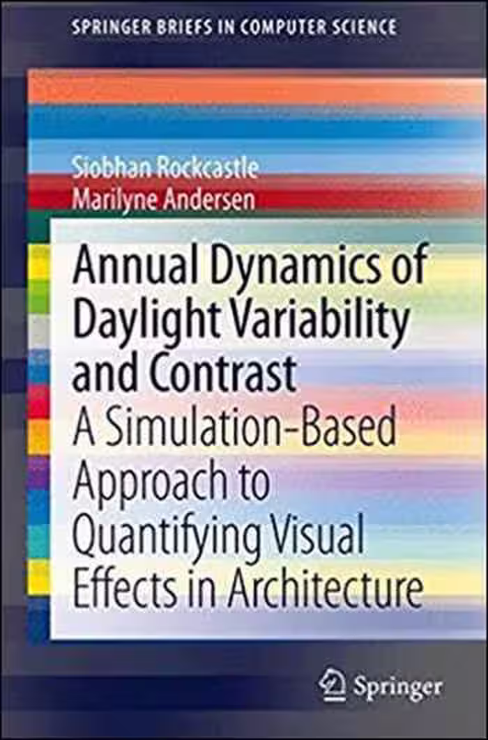 󾕇 دانلود کتاب Annual Dynamics of Daylight Variability and Contrast - دانلود کتاب های دانشگاهی