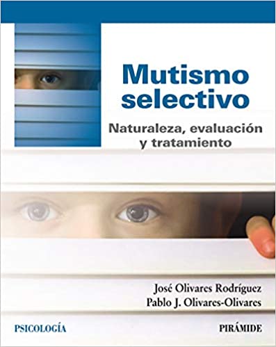 خرید و دانلود نسخه کامل کتاب Mutismo selectivo: Naturaleza, evaluación y tratamiento (Psicología) - Pdf