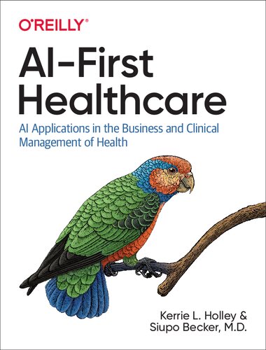خرید و دانلود نسخه کامل کتاب AI-First Healthcare: AI Applications in the Business and Clinical Management of Health