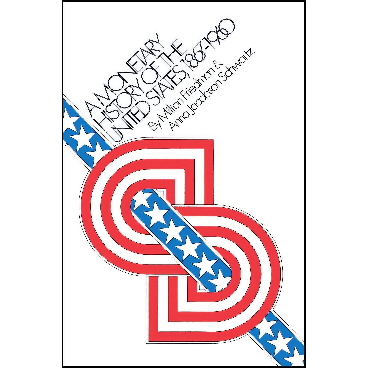 کتاب زبان اصلی A Monetary History of the United States اثر جمعی از نویسندگان