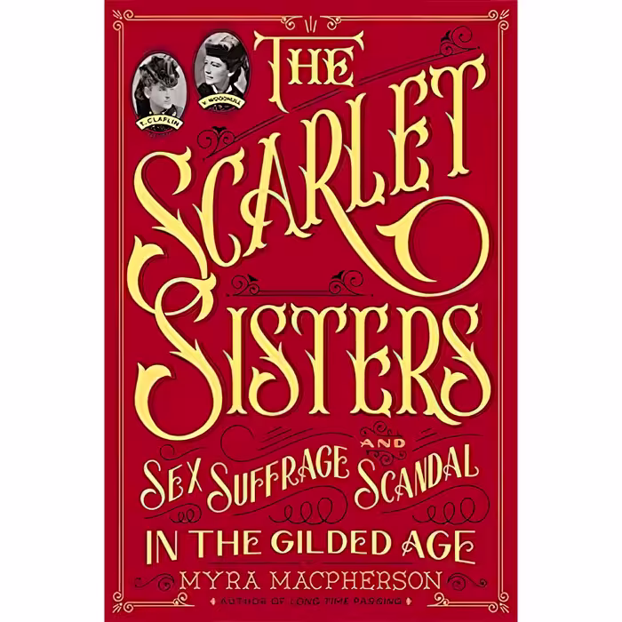 کتاب The Scarlet Sisters اثر Myra MacPherson انتشارات Twelve