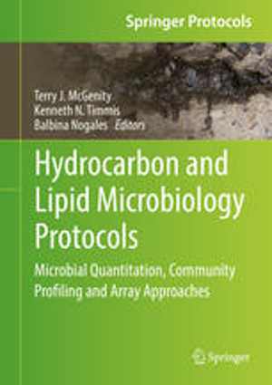 [PDF] دانلود کتاب Hydrocarbon And Lipid Microbiology Protocols - Microbial Quantitation, Community Profiling And Array Approaches, 2017