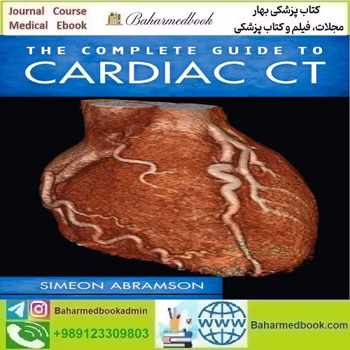 The Complete Guide To Cardiac CT 2011 TRUE دانلود کتاب الکترونیکی