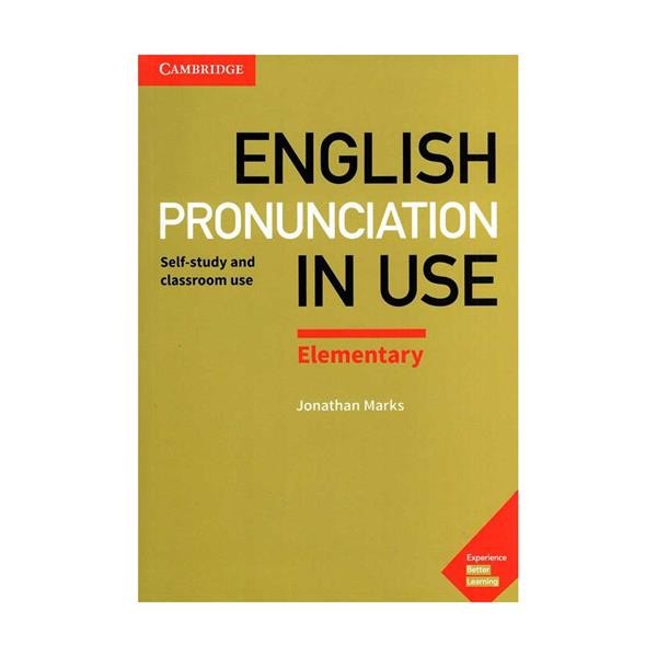 کتاب Pronunciation in Use English Elementary 2nd اثر جمعی از نویسندگان انتشارات کمبریج