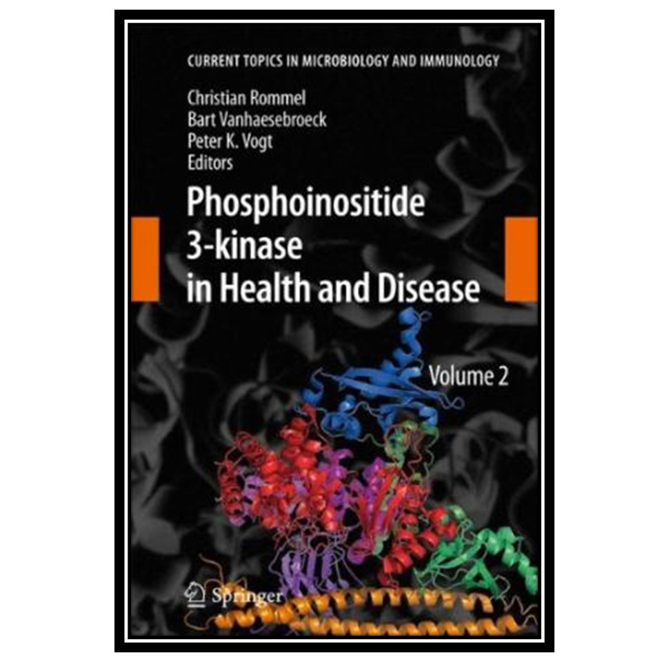 کتاب Phosphoinositide 3-kinase in Health and Disease: اثر جمعی از نویسندگان انتشارات مؤلفین طلایی