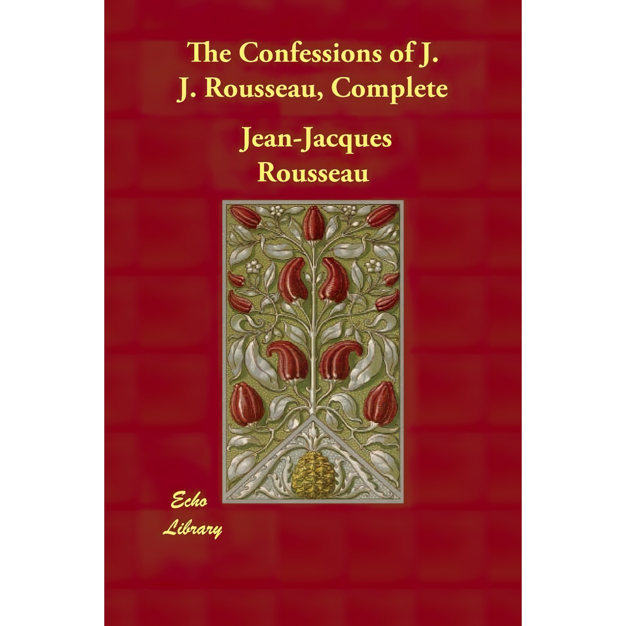 کتاب زبان اصلی The Confessions of J J Rousseau Complete انتشارات Echo Library