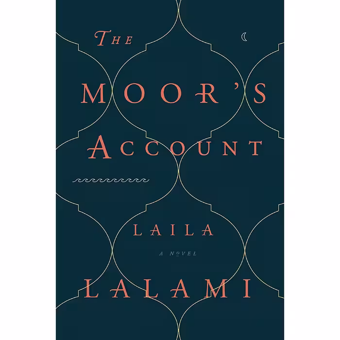 کتاب The Moor,s Account اثر Laila Lalami انتشارات Pantheon