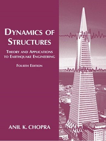 󾕇 A. K. Chopra, Dynamics of Structures-Theory and Applications to Earthquake Engineering, 4th ed, 2012 - دانلود کتاب های دانشگاهی