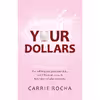کتاب Pocket Your Dollars اثر Carrie Rocha انتشارات تازه ها