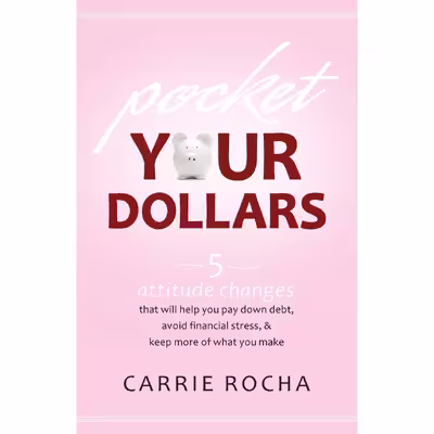 کتاب Pocket Your Dollars اثر Carrie Rocha انتشارات تازه ها