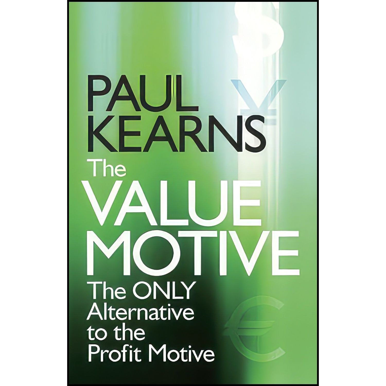کتاب زبان اصلی The Value Motive اثر Paul Kearns