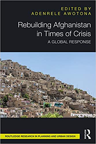  دانلود کتاب Rebuilding Afghanistan In Times Of Crisis - A Global Response, 2019 - دانلود کتاب های دانشگاهی