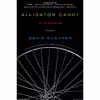 کتاب Alligator Candy اثر David Kushner انتشارات Simon &amp; Schuster
