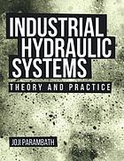 خرید و دانلود نسخه کامل کتاب Industrial hydraulic systems: theory and practice - Pdf