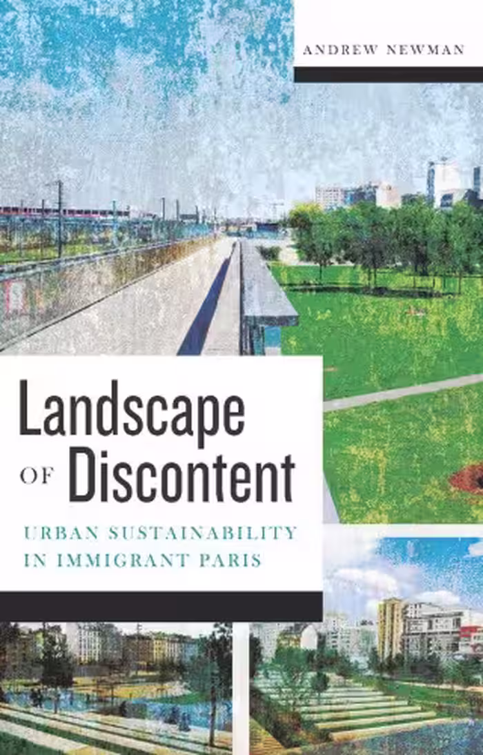 󾕇 دانلود کتاب Landscape Of Discontent - Urban Sustainability In Immigrant Paris, 2015 - دانلود کتاب های دانشگاهی