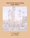 خرید و دانلود نسخه کامل کتاب Industrial Power System Grounding Design Handbook - Pdf