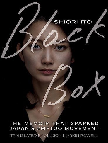 Black Box: The Memoir That Sparked Japan’s #Metoo Movement (بدون حذفیات)