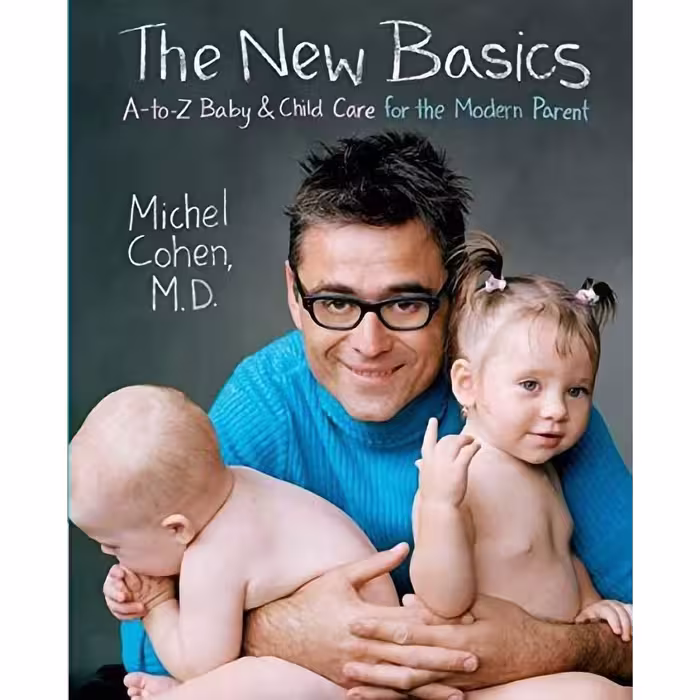 کتاب The New Basics: A-to-Z Baby   Child Care for the Modern Parent اثر Michel Cohen انتشارات William Morrow