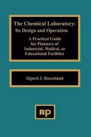 [PDF] دانلود کتاب The Chemical Laboratory - Its Design And Operation - A Practical Guide For Planners Of Industrial, Medical, Or Educational Facilities, 1988