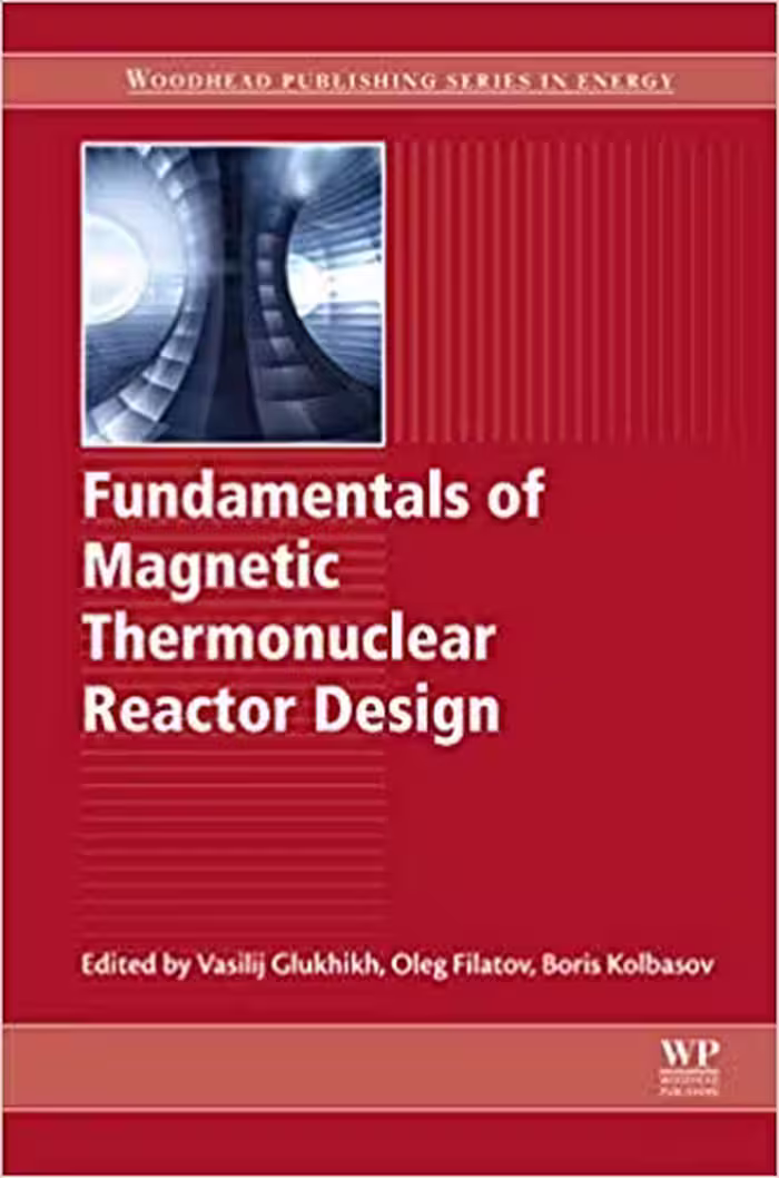 󾕇 دانلود کتاب Fundamentals Of Magnetic Thermonuclear Reactor Design, 2018 - دانلود کتاب های دانشگاهی
