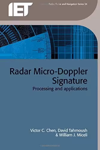 󾕇 دانلود کتاب Radar Micro-Doppler Signatures - Processing And Applications, 2014 - دانلود کتاب های دانشگاهی