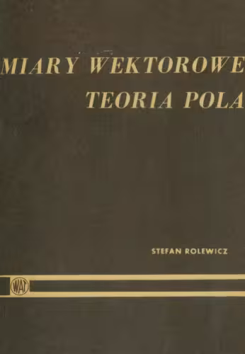 خرید و دانلود نسخه کامل کتاب Miary wektorowe - teoria pola