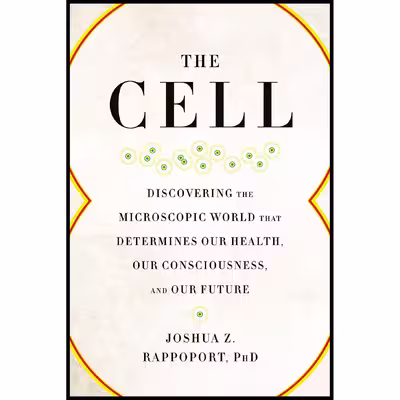 کتاب The Cell اثر Joshua Z. Rappoport انتشارات BenBella Books