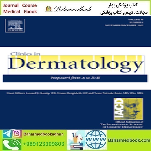 Clinics in Dermatology Volume 40 Issue 1 to 6 2022 TR