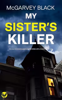 My Sister’s Killer (Nail-biting Suspense Book 3)