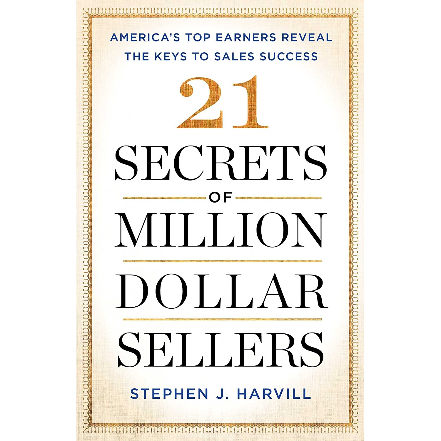 کتاب 21 Secrets of Million-Dollar Sellers اثر Stephen J Harvill انتشارات Touchstone