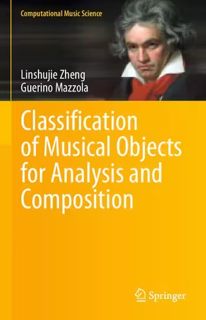 خرید و دانلود نسخه کامل کتاب Classification of Musical Objects for Analysis and Composition