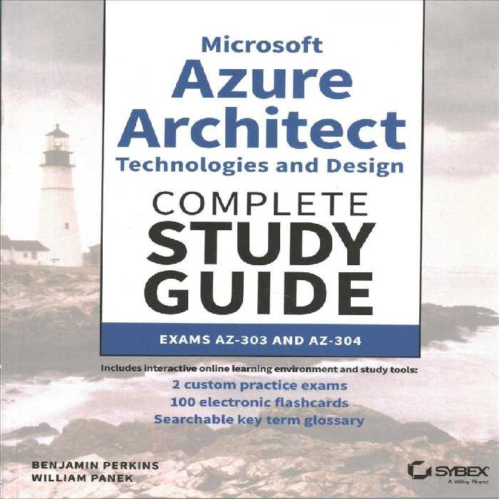 خرید و دانلود نسخه کامل کتاب Microsoft Azure Architect Technologies and Design Complete Study Guide: Exams AZ-303 and AZ-304