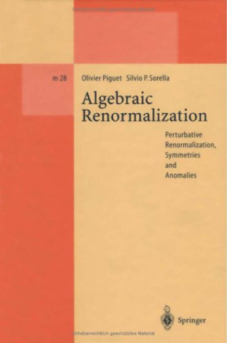 خرید و دانلود نسخه کامل کتاب Algebraic renormalization: perturbative renormalization, symmetries and anomalies