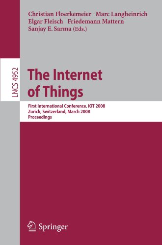 خرید و دانلود نسخه کامل کتاب The Internet of Things: First International Conference, IOT 2008, Zurich, Switzerland, March 26-28, 2008. Proceedings