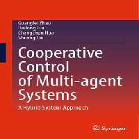 خرید و دانلود نسخه کامل کتاب Cooperative Control of Multi-agent Systems A Hybrid System Approach