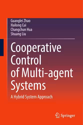 خرید و دانلود نسخه کامل کتاب Cooperative Control of Multi-agent Systems A Hybrid System Approach
