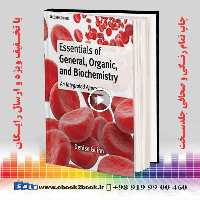 Essentials of General Organic and Biochemistry Second Edition