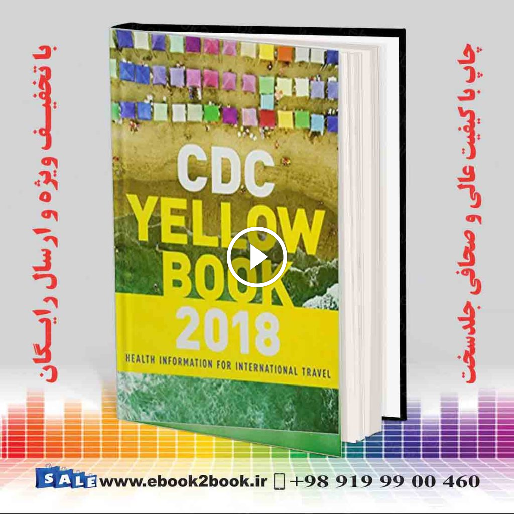 CDC Yellow Book 2018: Health Information for International Travel