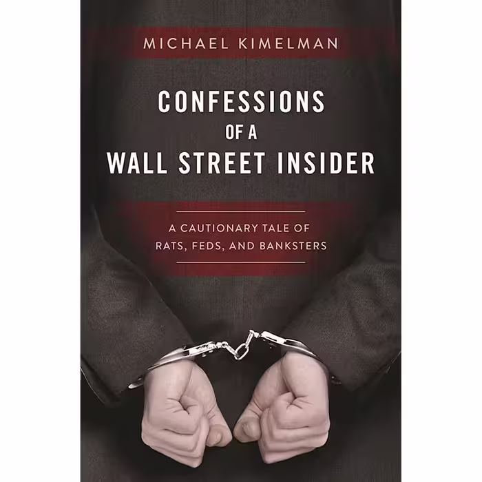 کتاب Confessions of a Wall Street Insider اثر Michael Kimelman انتشارات Skyhorse