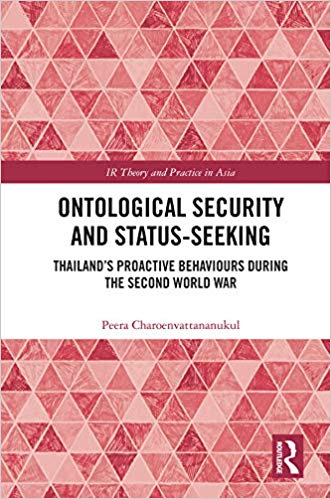 خرید و دانلود نسخه کامل کتاب Ontological Security and Status-Seeking: Thailand’s Proactive Behaviours during the Second World War (IR Theory and Practice in Asia)