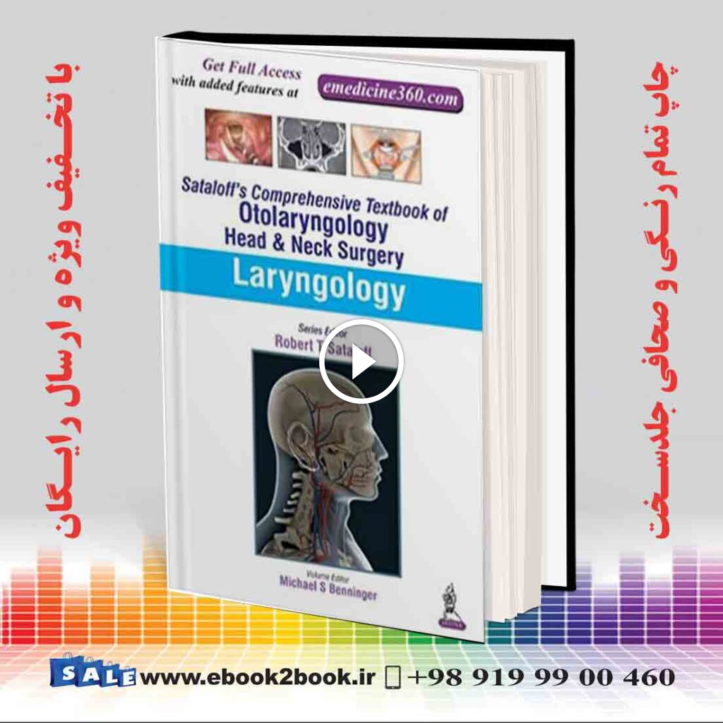 Sataloff’s Comprehensive Textbook of Otolaryngology: Laryngology