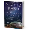کتاب The Future of Humanity اثر Michio Kaku انتشارات Random House, Inc