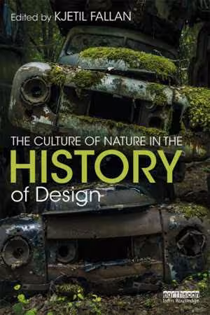 [EPUB] دانلود کتاب The Culture Of Nature In The History Of Design, 2019