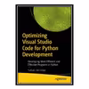 کتاب Optimizing Visual Studio Code for Python Development: Developing More Efficient and Effective Programs in Python اثر Sufyan bin Uzayr انتشارات مؤلفین طلایی