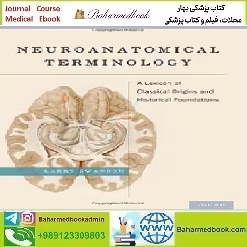 Neuroanatomical Terminology A Lexicon of Classical Origins and